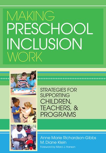Making Preschool Inclusion Work - M.A. Anne Marie Richardson-Gibbs - CCC-SLP