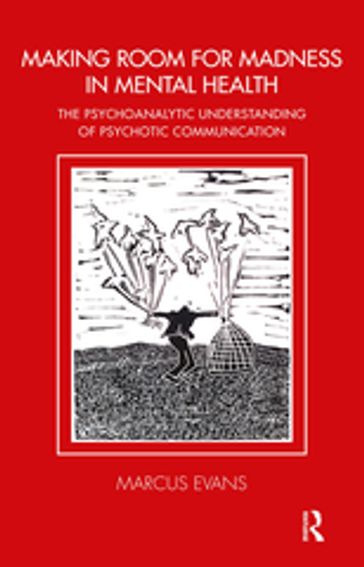 Making Room for Madness in Mental Health - Marcus Evans