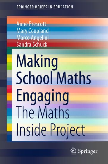 Making School Maths Engaging - Anne Prescott - Mary Coupland - Marco Angelini - Sandra Schuck