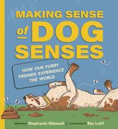 Making Sense of Dog Senses