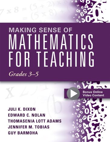 Making Sense of Mathematics for Teaching, Grades 3-5 - Edward C. Nolan - Juli K. Dixon