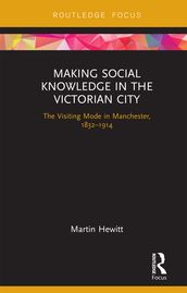 Making Social Knowledge in the Victorian City