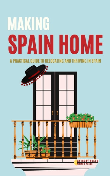 Making Spain Home - Anthony Russo
