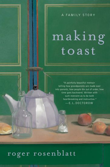 Making Toast - Roger Rosenblatt