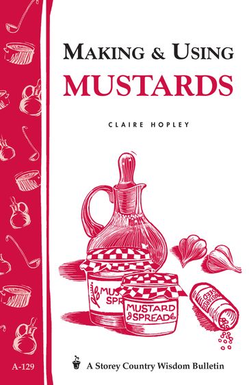 Making & Using Mustards - Claire Hopley