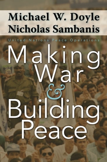 Making War and Building Peace - Michael W. Doyle - Nicholas Sambanis