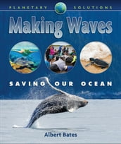 Making Waves: Saving Our Ocean