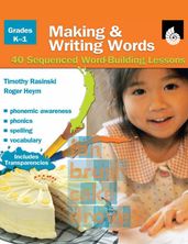 Making & Writing Words: Grades K-1