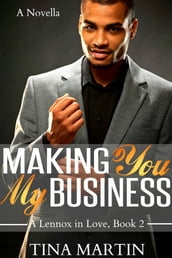 Making You My Business (A Lennox in Love)