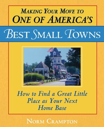 Making Your Move to One of America's Best Small Towns - Norman Crampton