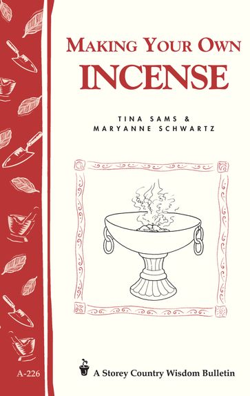 Making Your Own Incense - Maryanne Schwartz - Tina Sams
