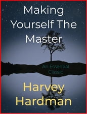 Making Yourself The Master