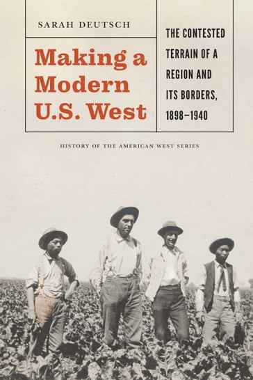 Making a Modern U.S. West - Sarah Deutsch - Richard W. Etulain