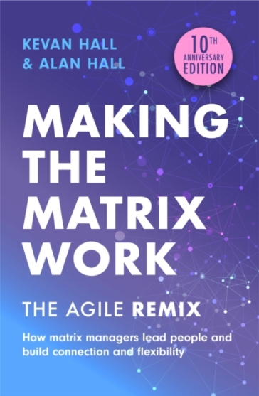 Making the Matrix Work, 2nd edition - Kevan Hall - Alan Hall