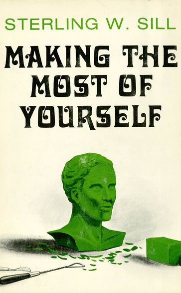 Making the Most of Yourself - SILL - Sterling W.