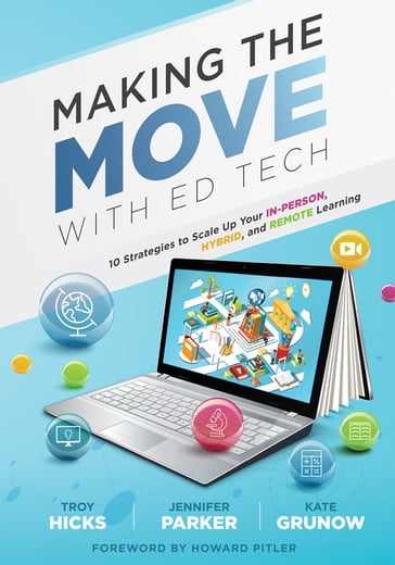 Making the Move With Ed Tech - Troy Hicks - Jennifer Parker - Kate Grunow