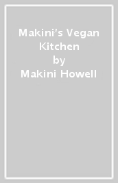 Makini s Vegan Kitchen
