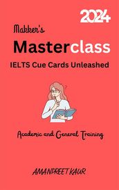 Makker s Masterclass: IELTS Cue Cards Unleashed