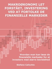 Makroøkonomi i al sin enkelhed, investering ved at fortolke de finansielle markeder