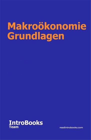 Makroökonomie Grundlagen - IntroBooks Team