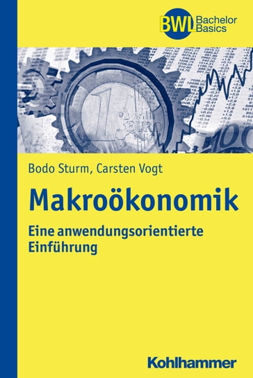 Makroökonomik - Bodo Sturm - Carsten Vogt - Horst Peters