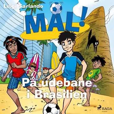 Mal! 2 - Pa udebane i Brasilien - Luigi Garlando