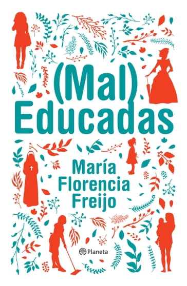 (Mal) Educadas - María Florencia Freijo