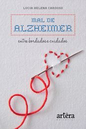 Mal de Alzheimer: Entre Bordados e Cuidados