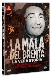 Mala Del Brenta (La) - La Vera Storia (2 Dvd)