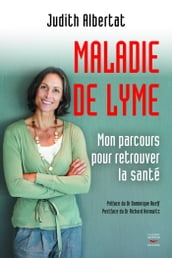 La Maladie de Lyme - Mon parcours pour retrouver la santé