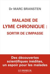 Maladie de Lyme chronique : sortir de l impasse