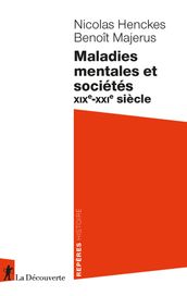 Maladies mentales et sociétés - XIXe - XXIe siècle