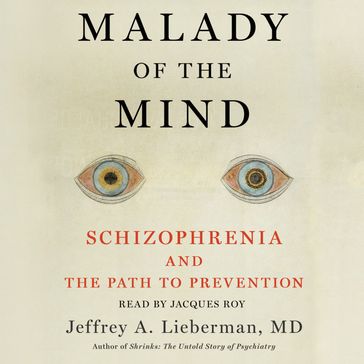 Malady of the Mind - Jeffrey A. Lieberman