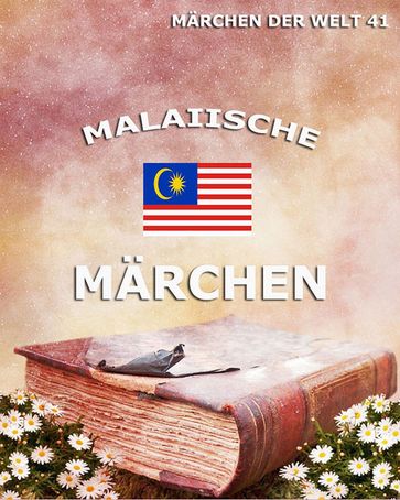 Malaiische Märchen - Autoren Verschiedene