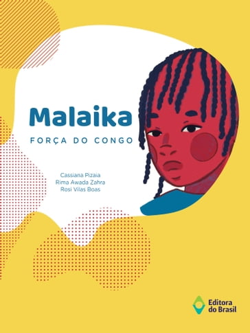 Malaika, força do Congo - Rima Awada Zahra - Rosi Vilas Boas - Cassiana Pizaia