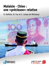 Malaisie - Chine : une «précieuse» relation