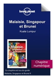 Malaisie, Singapour et Brunei - Kuala Lumpur