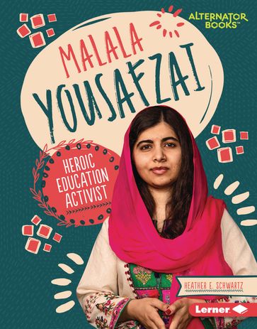 Malala Yousafzai - Heather E. Schwartz