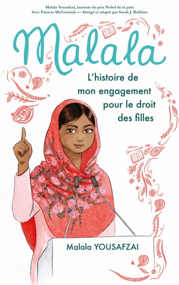 Malala - L'histoire de mon engagement pour le droit des filles - Malala Yousafzai