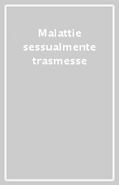 Malattie sessualmente trasmesse