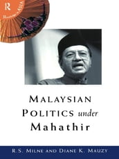 Malaysian Politics Under Mahathir