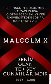 Malcolm X - Benim Olan Tek ey Günahlarmdr