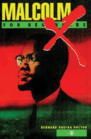 Malcolm X For Beginners - Bernard Aquina Doctor