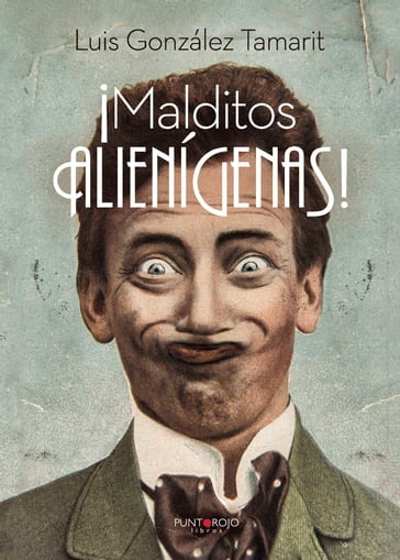 Malditos Alienígenas - Luis González Tamarit