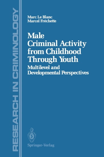 Male Criminal Activity from Childhood Through Youth - Marc Le Blanc - Marcel Frechette