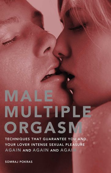 Male Multiple Orgasm - Somraj Pokras