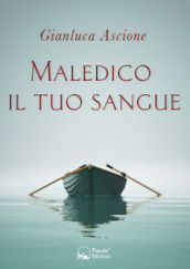 Maledico il tuo sangue. Un indagine nella Treviso anni  80