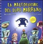 Maledizione del lupo marrano. Con adesivi. Ediz. illustrata (La)