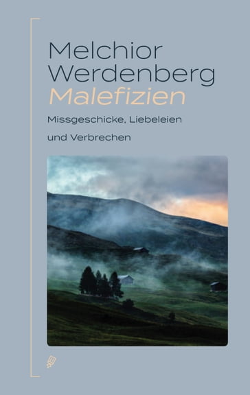 Malefizien - Melchior Werdenberg