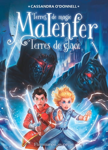 Malenfer - Terres de magie (Tome 5) - Terres de glace - Cassandra O